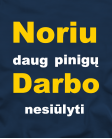 Noriu darbo Noriu darbo